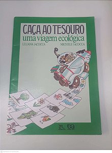 Livro Caça ao Tesouro - Uma Viagem Ecologica Autor Liliana e Iacocca, Michele (2009) [usado]