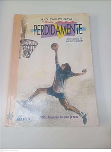Livro Perdidamente Autor Braz, Júlio Emílio (2000) [usado]