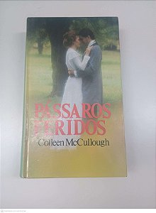 Livro Passaros Feridos Autor Mccullough, Colleen (1984) [usado]