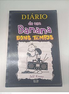 Livro Nº 10 - Diario de um Banana - Bons Tempos Autor Kinney, Jeff (2016) [usado]