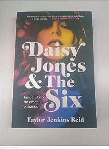 Livro Daisy Jones & The Six Autor Reid, Taylor Jenkins (2019) [usado]