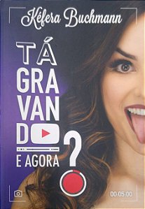 Livro Tá Gravando. e Agora? Autor Buchmann, Kéfera (2016) [usado]