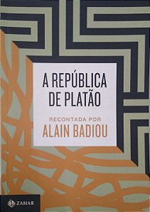 Livro a República de Platão Recontada por Alain Badiou Autor Badiou, Alain (2014) [usado]