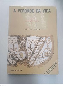 Livro Vol 40 - a Verdade da Vida - Educação no Lar Autor Taniguchi, Masaharu (1967) [usado]