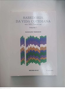 Livro Vol 1 - Sabedoria da Vida Cotidiana em 365 Preceitos Autor Taniguchi, Masaharu (2007) [usado]