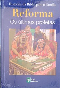 Livro Reforma - os Últimos Profetas [histórias da Bíblia para a Família; 18] Autor Scandinavia Publishing House (2008) [novo]