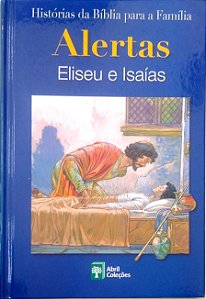 Livro Alertas - Eliseu e Isaías [histórias da Bíblia para a Família; 13] Autor Scandinavia Publishing House (2008) [seminovo]