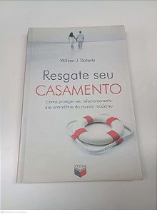 Livro Resgate seu Casamento Autor Doherty, William J. (2007) [usado]