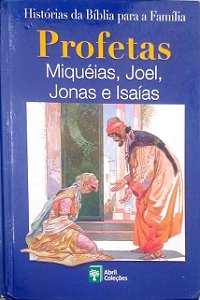 Livro Profetas - Miquéias, Joel, Jonas e Isaías [histórias da Bíblia para a Família; 14] Autor Scandinavia Publishing House (2008) [seminovo]