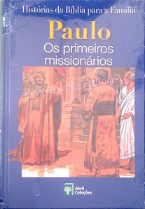 Livro Paulo - os Primeiros Missionários [histórias da Bíblia para a Família; 29] Autor Scandinavia Publishing House (2008) [novo]