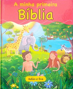 Livro Adão e Eva [a Minha Primeira Bíblia; 1] Autor Desconhecido (2017) [seminovo]