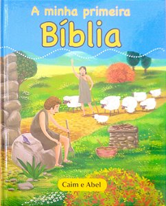 Livro Caim e Abel [minha Primeira Bíblia; 2] Autor Desconhecido (2017) [seminovo]