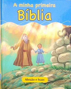 Livro Abraão e Isaac [minha Primeira Bíblia; 6] Autor Desconhecido (2017) [seminovo]