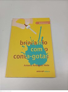 Livro Brincando com o Contas Gotas Autor Neto, Antonio Rodrigues (2014) [usado]