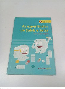 Livro as Experiências de Saleb e Setra Autor Knijnik, Fernando (2016) [usado]