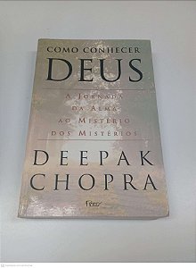 Livro Como Conhecer Deus Autor Chopra, Deepak (2001) [usado]