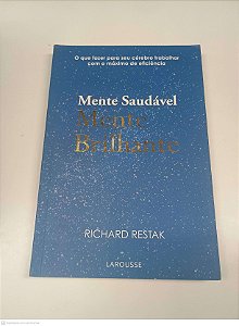 Livro Mente Saudável - Mente Brilhante Autor Restak, Richard (2010) [usado]