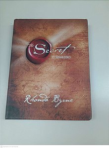 Livro o Segredo ( The Secret ) Autor Byrne, Rhonda (2007) [usado]
