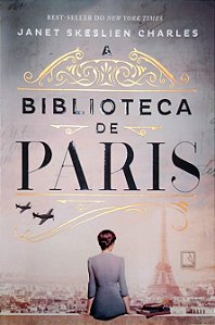 Livro a Biblioteca de Paris Autor Charles, Janet Skeslien (2022) [seminovo]