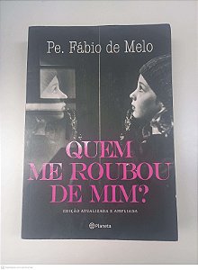 Livro Quem Me Roubou de Mim? Autor Melo, Fabio de (2013) [usado]