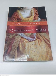 Livro Romance entre Rendas Autor Chase, Loretta (2017) [usado]