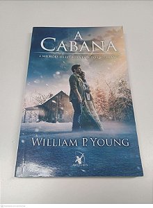 Livro a Cabana Autor Young, William P. (2017) [usado]