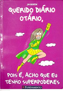 Livro Pois É, Acho que Eu Tenho Superpoderes [querido Diário Otário] Autor Benton, Jim (2011) [usado]