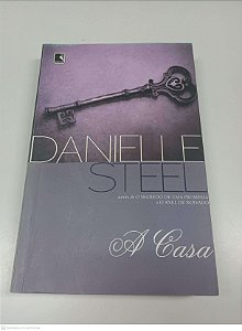 Livro a Casa Autor Steel, Danielle (2013) [usado]