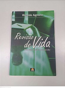 Livro Revisão para Viver e Não Se Arrepender de Vida Autor Agreste, Ricardo (2008) [usado]