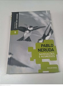 Livro Navegações e Regresso Autor Neruda, Pablo (2012) [usado]