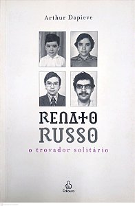 Livro Renato Russo: o Travador Solitário Autor Dapieve, Arthur (2006) [usado]