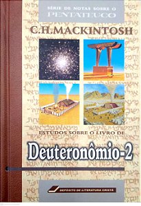 Livro Estudos sobre o Livro de Deuteronômio, 2 [notas sobre o Pentateuco] Autor Mackintosh, C. H. (2003) [seminovo]