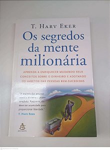 Livro os Segredos da Mente Milionária Autor Eker, T. Harv (2006) [usado]