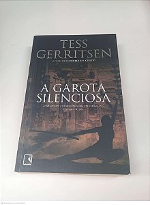 Livro a Garota Silenciosa Autor Gerritsen, Tess (2014) [usado]