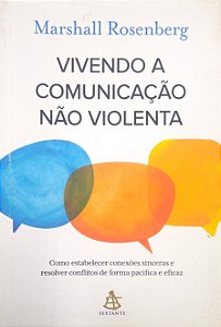 Livro Vivendo a Comunicação Não Violenta Autor (2019) [seminovo]