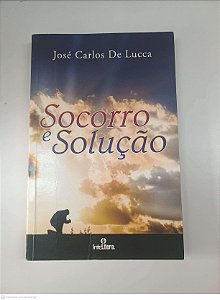 Livro Socorro e Solução Autor Luccas, José Carlos de (2013) [usado]