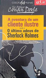 Livro a Aventura de um Cliente Ilustre - o Último Adeus de Sherlock Holmes Autor Doyle, Sir Arthur Conan (2012) [usado]