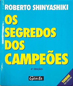 Livro os Segredos dos Campeões Autor Shinyashiki, Roberto (2007) [usado]