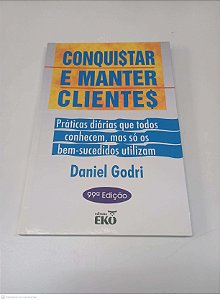 Livro Conquistar e Manter Clientes Autor Godri, Daniel (1998) [usado]