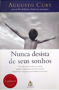 Livro Nunca Desista de seus Sonhos Autor Cury, Augusto (2004) [usado]