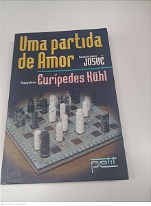 Livro Uma Partida de Amor Autor Kuhl, Eurípedes (2005) [usado]