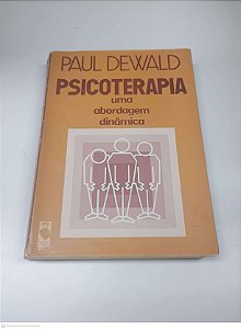 Livro Psicoterapia Uma Abordagem Dinâmica Autor Dewald, Paul (1980) [usado]