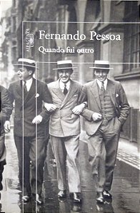 Livro Quando Fui Outro Autor Pessoa, Fernando (2006) [seminovo]