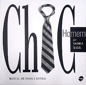 Livro Chic Homem - Manual de Moda e Estilo Autor Calil, Gloria (2004) [usado]