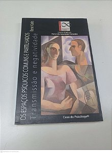 Livro os Psiquicos Comuns e Partilhados Autor Kaes, René (2005) [usado]