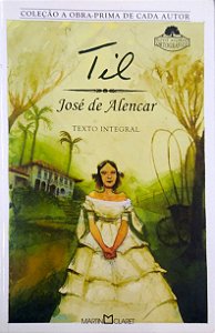 Livro Til [obra-prima de Cada Autor; 319] Autor Alencar, José de (2012) [seminovo]