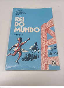 Livro Rei do Mundo Autor Prado, Licilia Junqueira de Almeida (1976) [usado]
