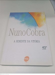 Livro a Semente da Vitoria Autor Cobra, Nuno (2003) [usado]