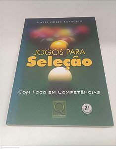 Livro Jogos para Seleção com Foco em Competências Autor Rabaglio, Maria Odete (2006) [usado]