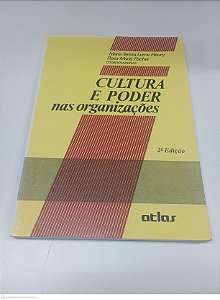 Livro Cultura e Poder nas Organizações Autor Fleury, Maria Tereza Leme e Fischer, Rosa Maria (1996) [usado]
